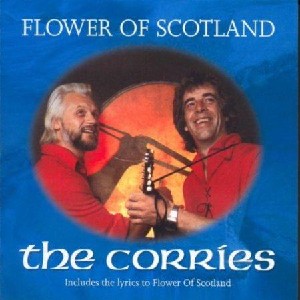Corries - Flower of Scotland