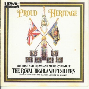 Royal Highland Fusiliers - Proud Heritage