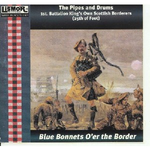 King's Own Scottish Borderers - Blue Bonnets Over the Border