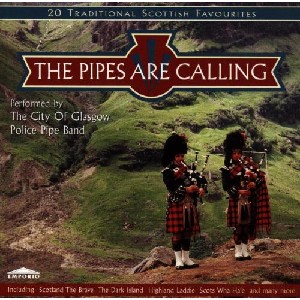 City of Glasgow Police Pipe Band - Pipes Are Calling