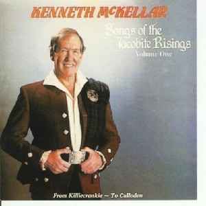 Kenneth Mckellar - The Songs of the Jacobite Risings Voume 1
