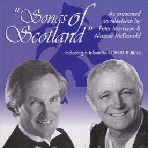 Alastair McDonald and Peter Morrison - Songs Of Scotland