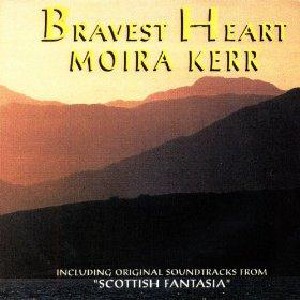 Moira Kerr - Bravest Heart