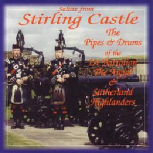 Argyll & Sutherland Highlanders - Salute from Stirling Castle