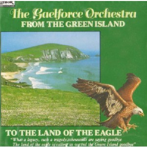 Gaelforce Orchestra - From the Green Island to the Land of the Eagle