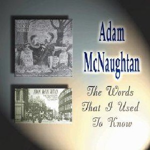 Adam McNaughtan - The Words That I Used to Know