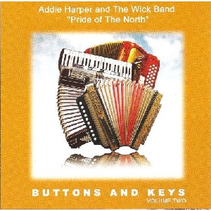 Addie Harper and The Wick Band - Buttons and Keys Volume 2