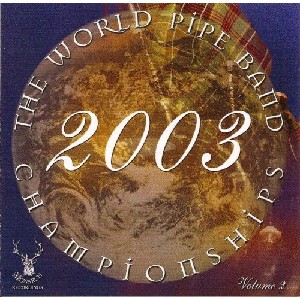 Various Pipe Bands - World Pipe Band Championships 2003 - Vol 2