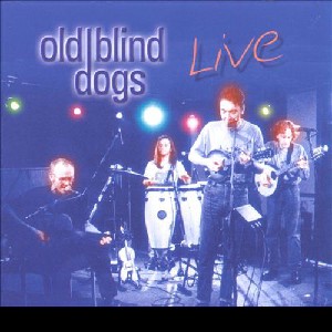 Old Blind Dogs - Live