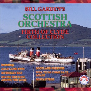 Bill Garden Orchestra - Firth of Clyde Collection