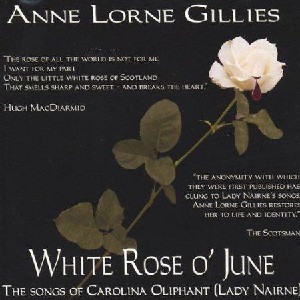 Anne Lorne Gillies - The White Rose O' June