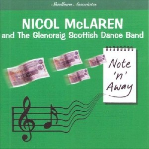 Nicol McLaren & The Glencraig Scottish Dance Band - Note 'n' Away