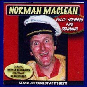 Norman MacLean - Fully Wrapped and Standing