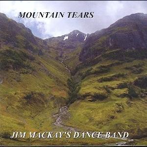 Jim MacKay's Dance Band - Mountain Tears