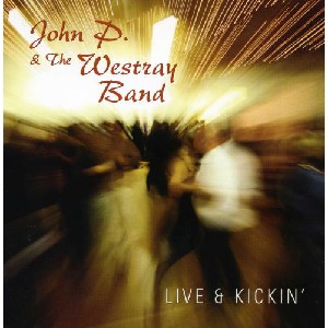 John P & The Westray Band - Live & Kickin'
