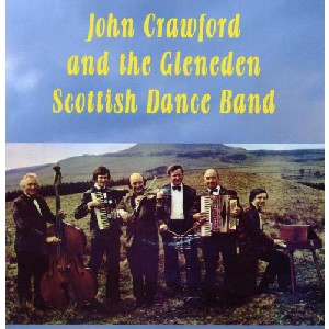 John Crawford & The Gleneden Scottish Dance Band - John Crawford & The Gleneden Scottish Dance Band