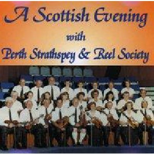Perth Strathspey & Reel Society - A Scottish Evening