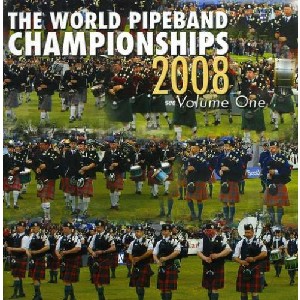 Various Pipe Bands - World Pipe Band Championships 2008 - Vol 1