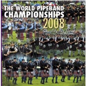 Various Pipe Bands - World Pipe Band Championships 2008 - Qualifying Heat