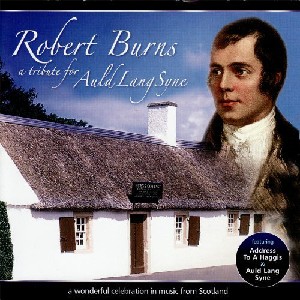 Various Artists - Robert Burns - A Tribute for Auld Lang Syne