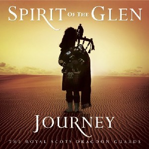 Royal Scots Dragoon Guards - Spirit Of The Glen Journey [Enhanced]