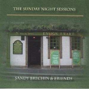 Sandy Brechin & Friends - The Sunday Night Sessions