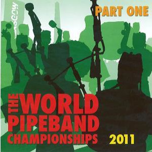 Various Pipe Bands - World Pipe Band Championships 2011 - Vol 1