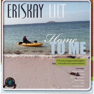 Eriskay Lilt - Home To Me