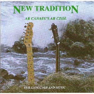 New Tradition - Ar Canain's Ar Ceol (Our Language And Music)