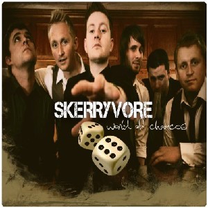 Skerryvore - World of Chances