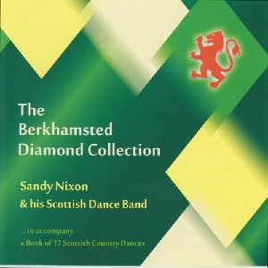 Sandy Nixon & His Scottish Dance Band - The Berkhamsted Diamond Collection