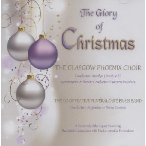 Glasgow Phoenix Choir - The Glory Of Christmas