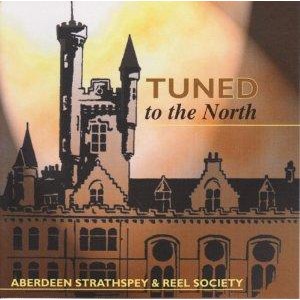 Aberdeen Strathspey and Reel Society - Tuned To The North