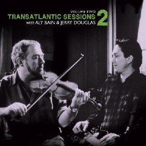 Transatlantic Sessions - Transatlantic Sessions: Series 2: Volume Two