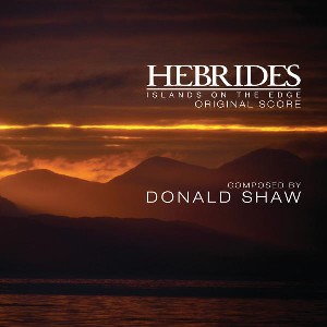 Donald Shaw - Hebrides-Islands On The Edge