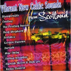Various Artists - Vibrant New Celtic Sounds From Scotland