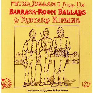 Peter Bellamy - Peter Bellamy Sings The Barrack Room Ballads Of Rudyard Kipling.