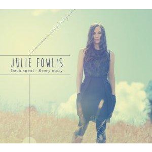 Julie Fowlis - Gach Sguel / Every Story