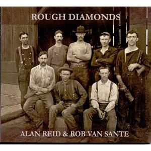Alan Reid & Rob Van Sante - Rough Diamonds