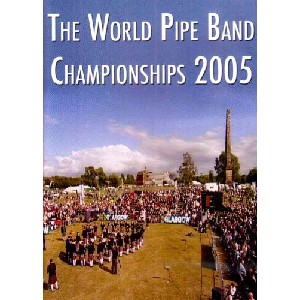 Various Pipe Bands - 2005 World Pipe Band Championships