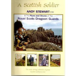 Andy Stewart and The Royal Scots Dragoon Guards - A Scottish Soldier