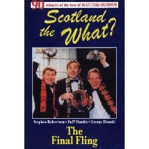 Various Artists - Scotland the What? - the Final Fling