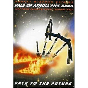 Vale Of Atholl Pipe Band - Back To The Future