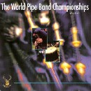 World Pipe Band Championships 1998 - Vol 1