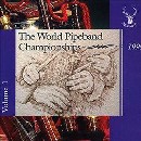 World Pipe Band Championships 1999 - Vol 1