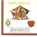 The Pipes and Drums of The Black Watch - The Pipes and Drums 1st Battalion The Black Watch - Proud Heritage