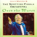 Scottish Fiddle Orchestra - Over The Water