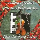 Alasdair MacCuish & The Black Rose Ceilidh Band - West Coast and Beyond