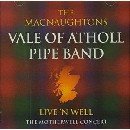 MacNaughtons Vale of Atholl Pipe Band - Live 'n Well: The Motherwell Concert