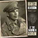 Hamish Henderson - A' The Bairns O' Adam; Hamish Henderson Tribute Album